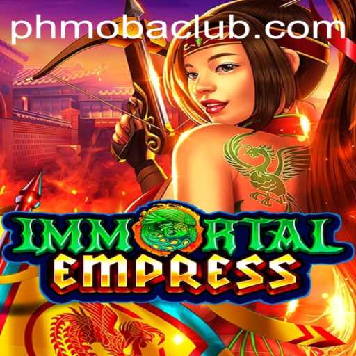ImmortalEmpress: The Rise of PH MOBA